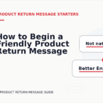 How to Begin a Friendly Product Return Message