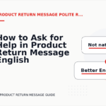 How to Ask for Help in Product Return Message English