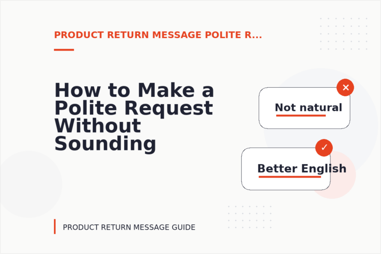 How to Make a Polite Request Without Sounding Demanding in Product Return Message English