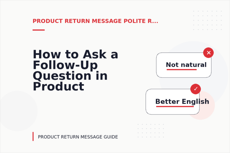 How to Ask a Follow-Up Question in Product Return Message English