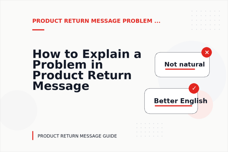 How to Explain a Problem in Product Return Message English How to Explain a Problem in Product Return Message English