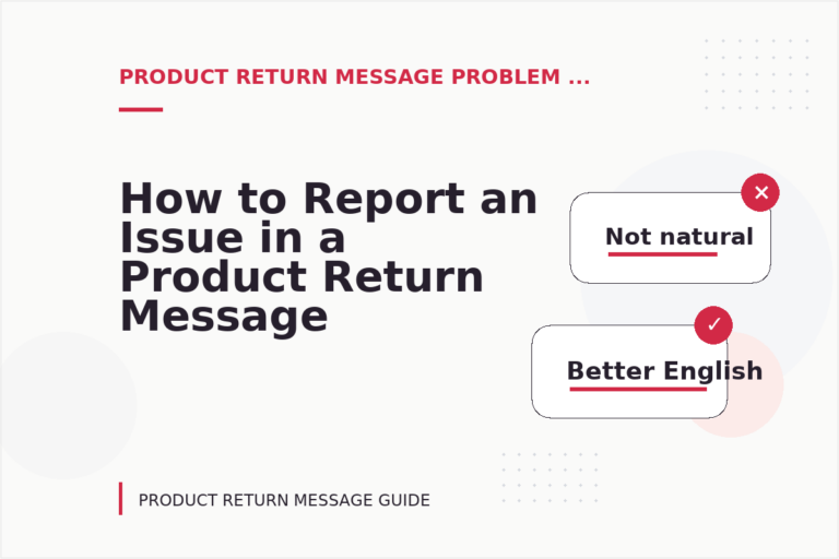 How to Report an Issue in a Product Return Message How to Report an Issue in a Product Return Message