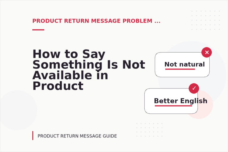 How to Say Something Is Not Available in Product Return Message English How to Say Something Is Not Available in Product Return Message English