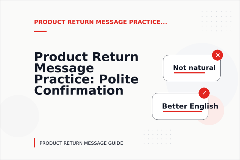 Product Return Message Practice: Polite Confirmation Examples