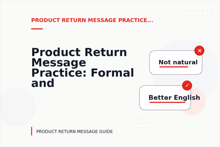 Product Return Message Practice: Formal and Friendly Versions