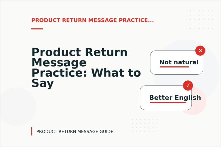 Product Return Message Practice: What to Say Instead