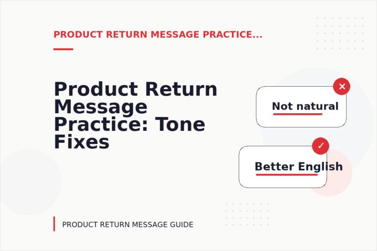 Product Return Message Practice: Tone Fixes for Real Situations